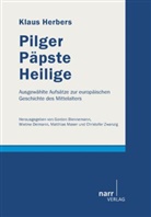 Klaus Herbers, Gordon Blennemann, Wiebk Deimann, Wiebke Deimann, Matthias Maser, Matthias Maser u a... - Pilger, Päpste, Heilige