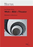 Kati Röttger, Kat Röttger, Kati Röttger - Welt - Bild - Theater. Bd.2