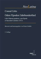Conrad Celtis, Conradus Celtis, Eckart Schaefer, Eckar Schäfer, Eckart Schäfer - Conrad Celtis: Oden / Epoden / Jahrhundertlied