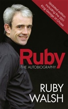 Ruby Walsh, Walsh Ruby - Ruby: The Autobiography