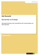 Udo Rosowski - Kreativität ist Trumpf
