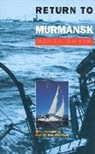 Swain, Henry Swain, John Woodward - Return to Murmansk