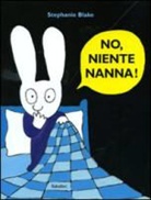 Stephanie Blake, Blake Stephanie - NO NIENTE NANNA