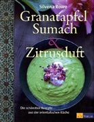 Silvena Rowe, Jonathan Lovekin - Granatapfel, Sumach & Zitrusduft