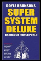 Doyl Brunson, Doyle Brunson, Daniel Negreanu (Beitrag), Daniel Daniel Negreanu (Beitrag), Doyle Brunso, Doyle Brunson... - Super System Deluxe