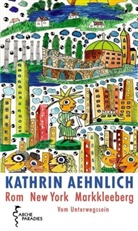 Kathrin Aehnlich, Deni Scheck, Denis Scheck - Rom - New York - Markkleeberg