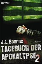 J L Bourne, J. L. Bourne, J.L. Bourne - Tagebuch der Apokalypse. Bd.2
