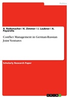 J et al Laubner, J. Laubner, Payarolla, A Payarolla, A. Payarolla, Rademacher... - Conflict Management in German-Russian Joint Ventures