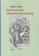 Wilhelm Salber - Die Kunst der Charakterschilderung