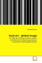 Johannes Suitner - local.art - global.image