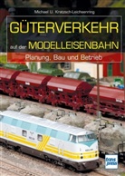 Kratzsch-Leichsenring, Michael U Kratzsch-Leichsenring, Michael U. Kratzsch-Leichsenring - Güterverkehr auf der Modelleisenbahn