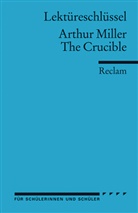Arthur Miller, Andrew Williams - Lektüreschlüssel Arthur Miller 'The Crucible'