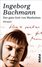 Ingeborg Bachmann - Der gute Gott von Manhattan
