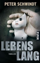 Peter Schwindt - Lebenslang