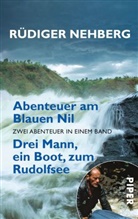 Rüdiger Nehberg - Abenteuer am Blauen Nil. Drei Mann, ein Boot, zum Rudolfsee
