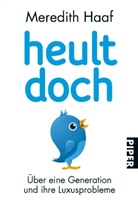 Meredith Haaf - Heult doch