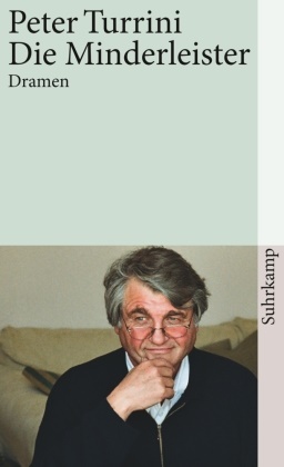 Peter Turrini, Silk Hassler, Silke Hassler - Die Minderleister - Dramen. Originalausgabe
