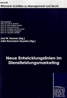 Jost W. Kramer, Neumann-Szyszka, Neumann-Szyszka, Julia Neumann-Szyszka, Jos W Kramer, Jost W Kramer - Neue Entwicklungslinien im Dienstleistungsmarketing