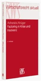 Jan Achsnick, Stefan Krüger - Factoring in Krise und Insolvenz