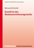 Uwe Schmidt, Hans-Jürge Weinacht, Hans-Jürgen Weinacht - Grundriss des Rentenversicherungsrechts