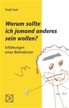 Fredi Saal - Warum sollte ich jemand anderes sein wollen?