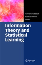 Dehmer, Dehmer, Matthias Dehmer, Fran Emmert-Streib, Frank Emmert-Streib - Information Theory and Statistical Learning