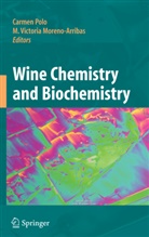 M. Victoria Moreno-Arribas, POLO, Polo, Carmen Polo, Victoria Moreno-Arribas, M Victoria Moreno-Arribas - Wine Chemistry and Biochemistry