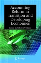 Robert W. McGee, Rober W McGee, Robert W McGee - Accounting Reform in Transition and Developing Economies
