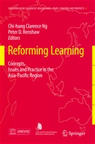 D Renshaw, D Renshaw, Chi-Hung Ng, Chi-hung Clarence Ng, Clarenc Ng, Clarence Ng... - Reforming Learning
