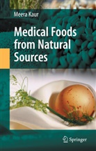 Meera Kaur, Meera Kaur - Medical Foods from Natural Sources