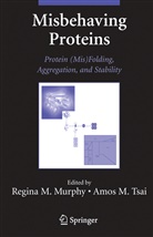 Regin Murphy, Regina Murphy, TSAI, Tsai, Amos Tsai - Misbehaving Proteins