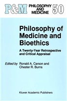 Ronal A Carson, Ronald A Carson, C. R. Burns, C.R. Burns, Chester R. Burns, Ronald A. Carson... - Philosophy of Medicine and Bioethics