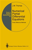 J W Thomas, J. W. Thomas, J.W. Thomas - Numerical Partial Differential Equations: Finite Difference Methods