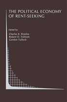 Rober D Tollison, Robert D Tollison, Charles Rowley, Charles K. Rowley, Robert D. Tollison, G Tullock... - The Political Economy of Rent-Seeking