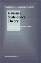 L. M. J. Florack, L.M.J. Florack, Luc Florack, Luc Florack et al, Peter Johansen, Mad Nielsen... - Gaussian Scale-Space Theory