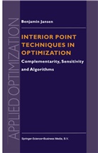 B Jansen, B. Jansen, Benjamin Jansen - Interior Point Techniques in Optimization