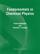 Battaglia, F Battaglia, F. Battaglia, Franco Battaglia, T F George, T. F. George... - Fundamentals in Chemical Physics
