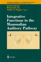Richard R Fay, Richard R. Fay, Donat Oertel, Donata Oertel, R Fay, R Fay - Integrative Functions in the Mammalian Auditory Pathway