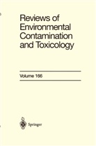 Charles Gerba, Otto Hutzinger, James B. Knaak, Ronald S. Tjeerdema, George Ware, David M. Whitacre - Reviews of Environmental Contamination and Toxicology 166