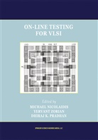 Michael Nicolaidis, Dhiraj K. Pradan, Dhiraj Pradhan, Dhiraj K. Pradhan, Yervan Zorian, Yervant Zorian - On-Line Testing for VLSI