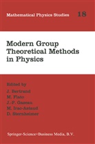 J. Bertrand, Flato, M Flato, M. Flato, J. -P. Gazeau, J.-P. Gazeau... - Modern Group Theoretical Methods in Physics