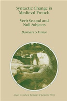 Barbara Vance, Barbara S Vance, Barbara S. Vance - Syntactic Change in Medieval French
