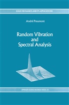 A Preumont, A. Preumont, André Preumont - Random Vibration and Spectral Analysis/Vibrations aléatoires et analyse spectral