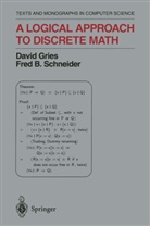 Davi Gries, David Gries, Ferd B. Schneider, Fred B Schneider, Fred B. Schneider, Fred. B. Schneider - A Logical Approach to Discrete Math