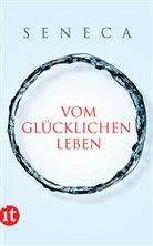 Seneca, der Jüngere Seneca, Hein Berthold, Heinz Berthold - Vom glücklichen Leben