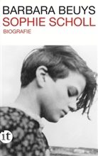 Barbara Beuys - Sophie Scholl