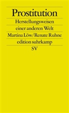 Martin Löw, Martina Löw, Renate Ruhne - Prostitution