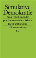 Ingolfur Blühdorn - Simulative Demokratie