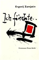 Peter Urban, Evgenij Zamjatin, Jevgenij Zamjatin, Peter Urban - Ich fürchte