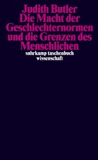 Judith Butler - Die Macht der Geschlechternormen und die Grenzen des Menschlichen